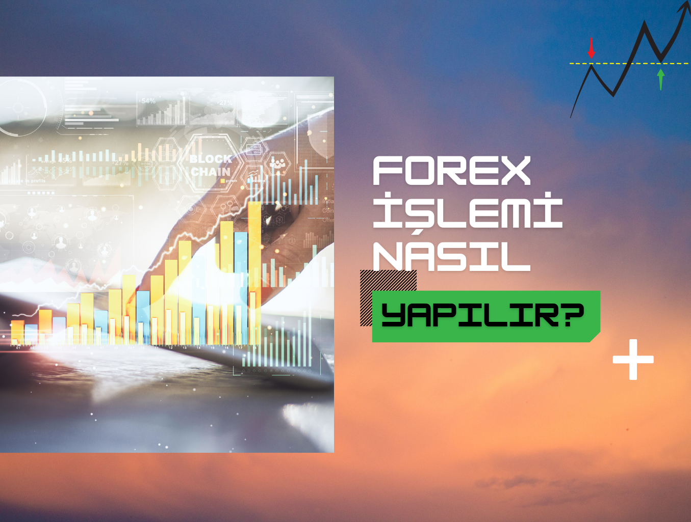 Forex İşlem Nasıl Yapılır