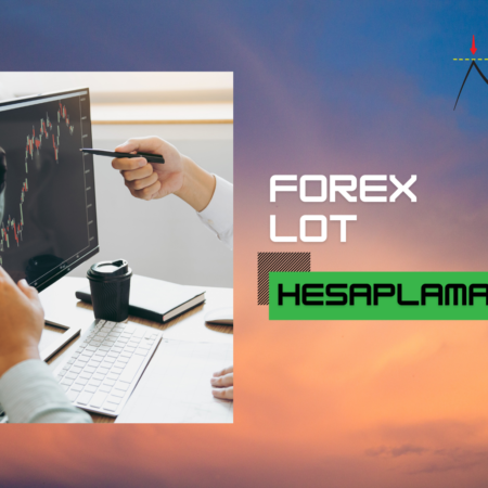 Forex Lot Hesaplama | Forex’te 1 Lot Ne Kadardır?