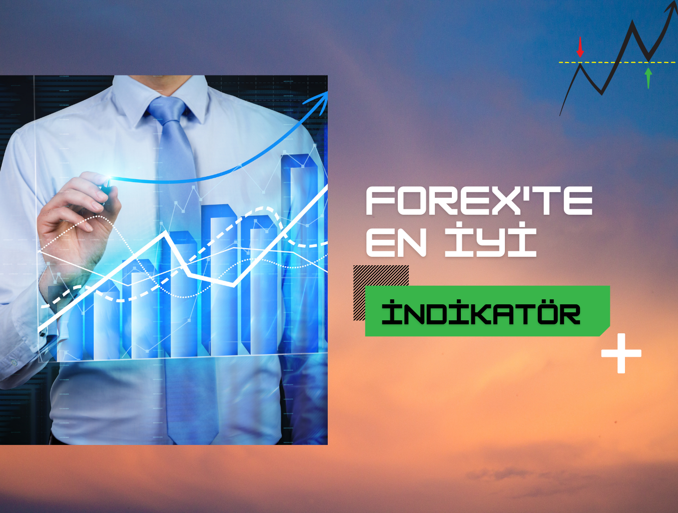 Forexte En İyi İndikatör