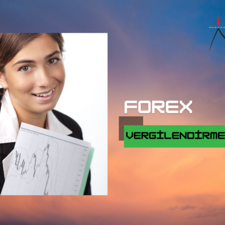 Forex Vergilendirme | Devlet Forex İşlemlerinden Vergi Alıyor mu?